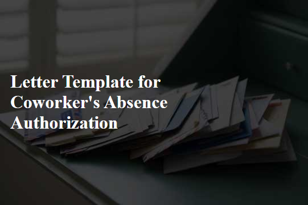 Letter Template For Coworker'S Absence Authorization