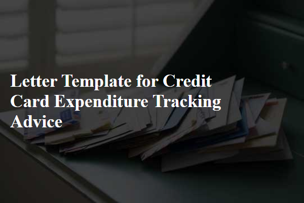 Letter Template For Credit Card Expenditure Tracking Advice