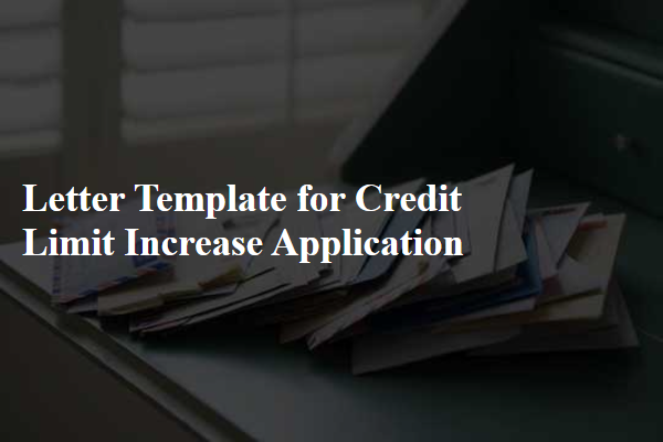 Letter Template For Credit Limit Increase Application
