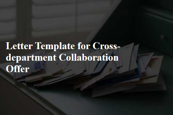 Letter Template For Cross-Department Collaboration Offer