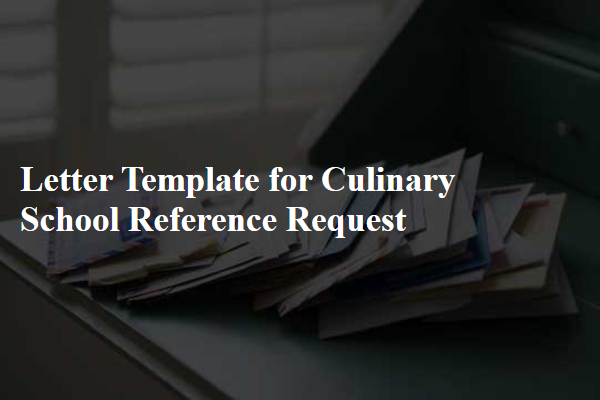 Letter Template For Culinary School Reference Request