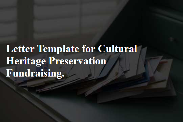 Letter Template For Cultural Heritage Preservation Fundraising.