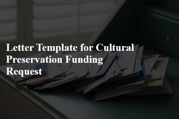 Letter Template For Cultural Preservation Funding Request