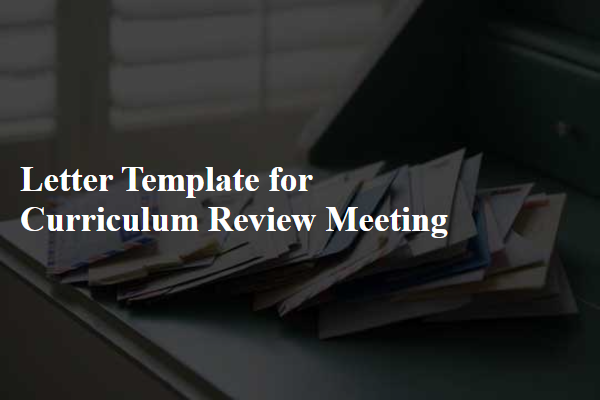 Letter Template For Curriculum Review Meeting