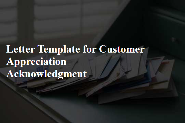 Letter Template For Customer Appreciation Acknowledgment