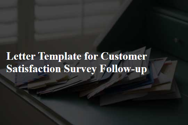 Letter Template For Customer Satisfaction Survey Follow-Up