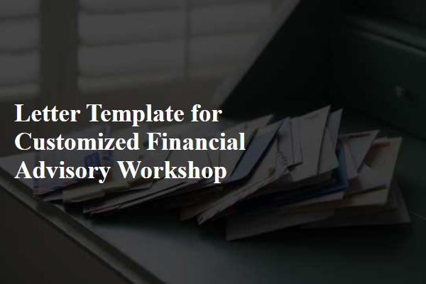 Letter Template For Customized Financial Advisory Workshop