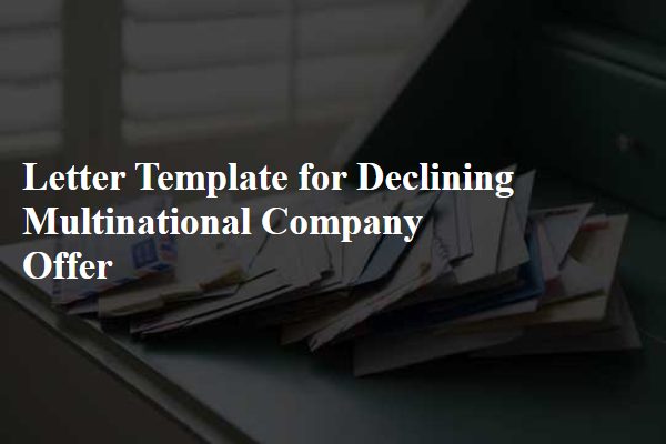 Letter Template For Declining Multinational Company Offer