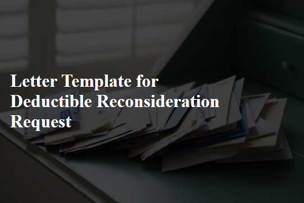 Letter Template For Deductible Reconsideration Request