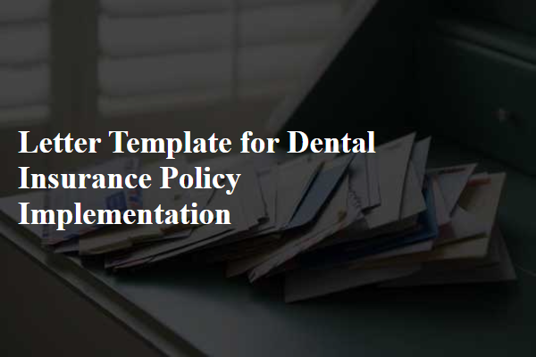 Letter Template For Dental Insurance Policy Implementation