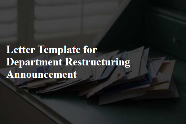 Letter Template For Department Restructuring Announcement