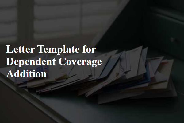 Letter Template For Dependent Coverage Addition