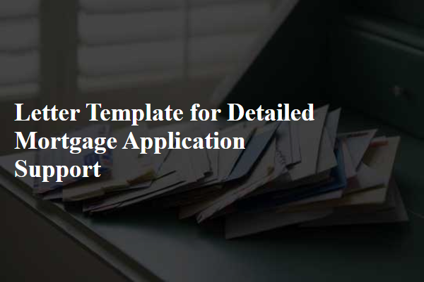 Letter Template For Detailed Mortgage Application Support