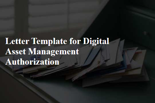 Letter Template For Digital Asset Management Authorization