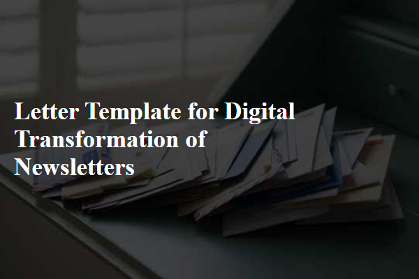 Letter Template For Digital Transformation Of Newsletters