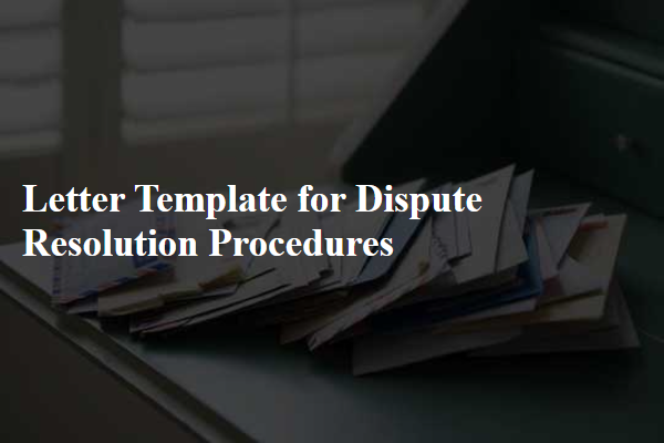 Letter Template For Dispute Resolution Procedures