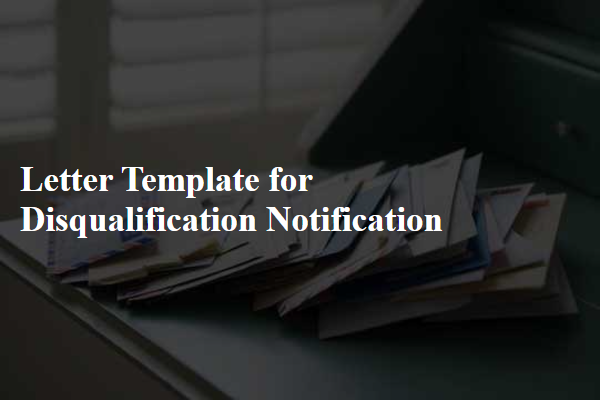 Letter Template For Disqualification Notification