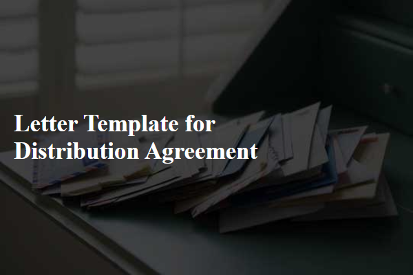 Letter Template For Distribution Agreement