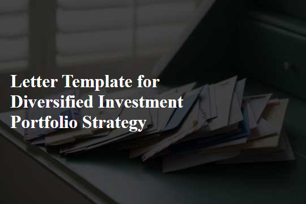 Letter Template For Diversified Investment Portfolio Strategy