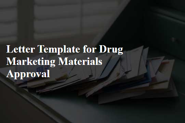 Letter Template For Drug Marketing Materials Approval