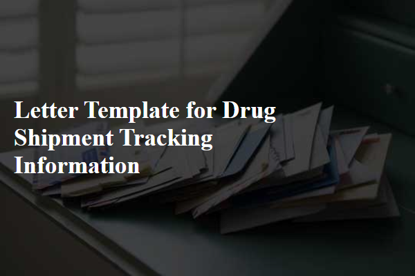 Letter Template For Drug Shipment Tracking Information