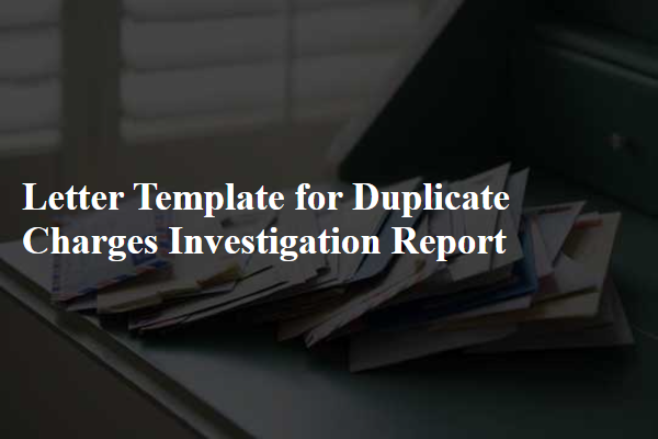 Letter Template For Duplicate Charges Investigation Report