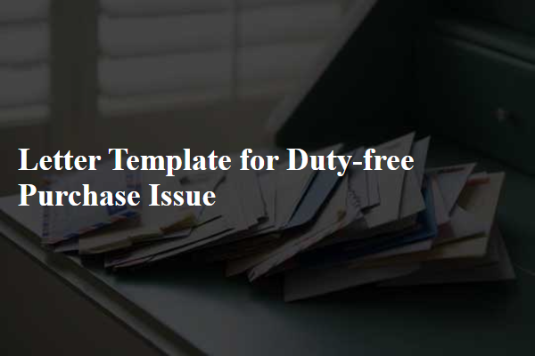 Letter Template For Duty-Free Purchase Issue