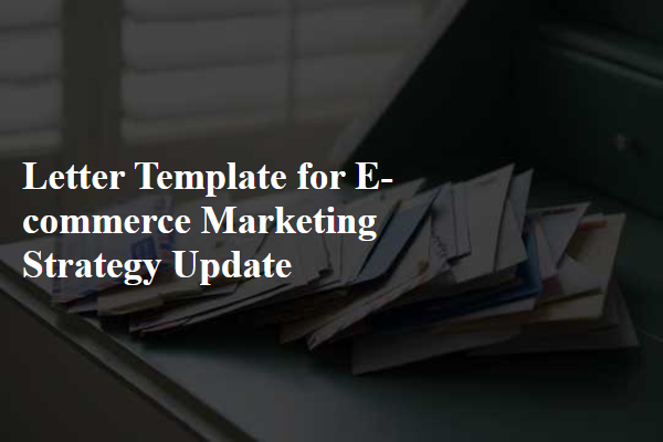 Letter Template For E-Commerce Marketing Strategy Update