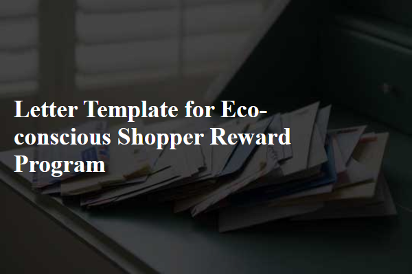 Letter Template For Eco-Conscious Shopper Reward Program