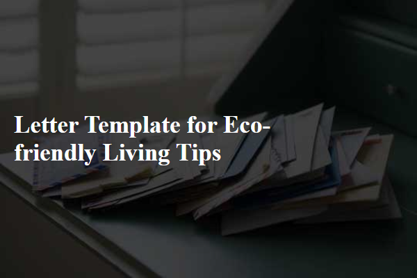 Letter Template For Eco-Friendly Living Tips