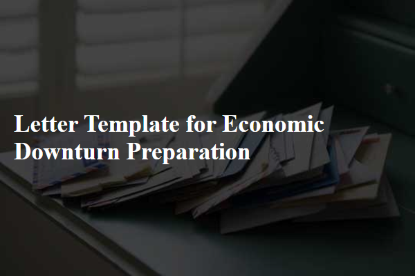 Letter Template For Economic Downturn Preparation