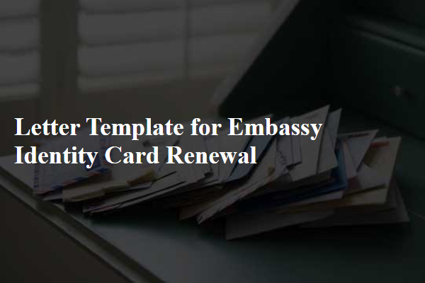 Letter Template For Embassy Identity Card Renewal