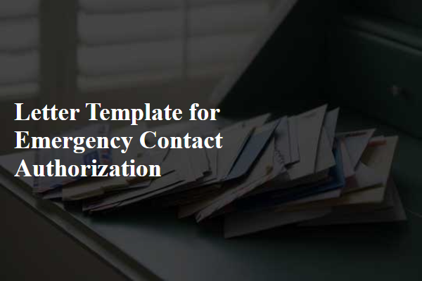 Letter Template For Emergency Contact Authorization