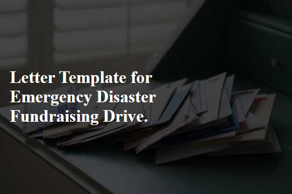 Letter Template For Emergency Disaster Fundraising Drive.