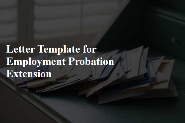 Letter Template For Employment Probation Extension