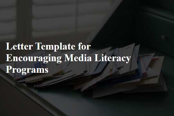 Letter Template For Encouraging Media Literacy Programs