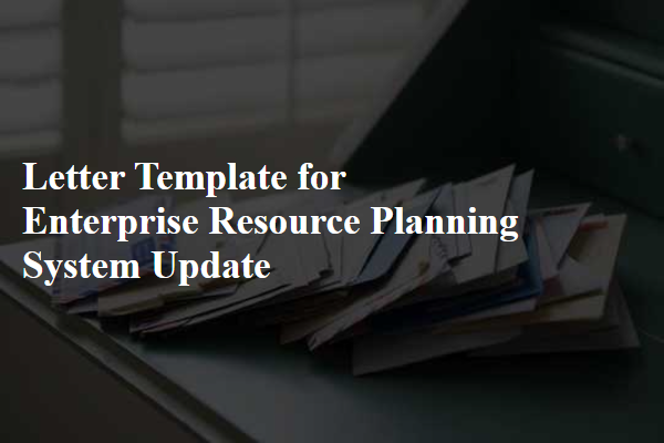 Letter Template For Enterprise Resource Planning System Update