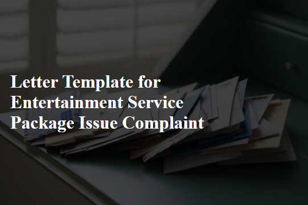 Letter Template For Entertainment Service Package Issue Complaint