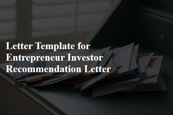 Letter Template For Entrepreneur Investor Recommendation Letter