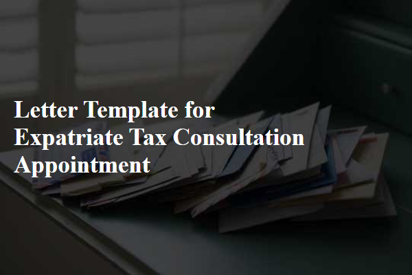 Letter Template For Expatriate Tax Consultation Appointment