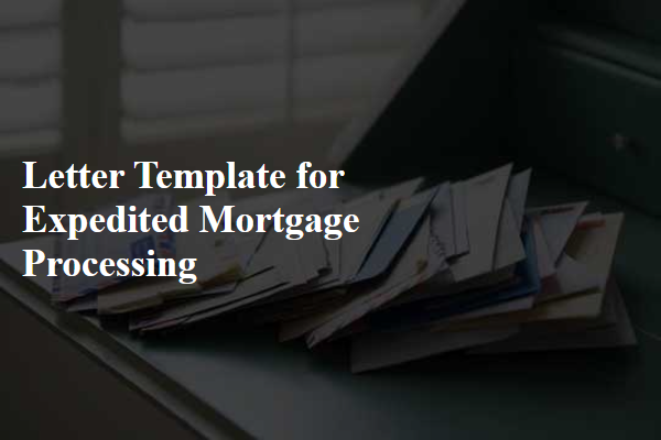 Letter Template For Expedited Mortgage Processing