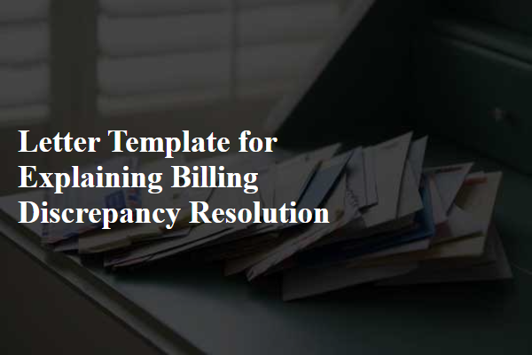 Letter Template For Explaining Billing Discrepancy Resolution