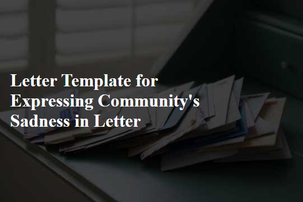 Letter Template For Expressing Community'S Sadness In Letter