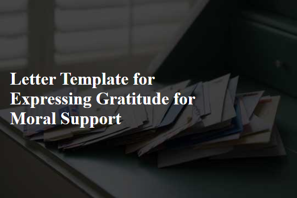 Letter Template For Expressing Gratitude For Moral Support