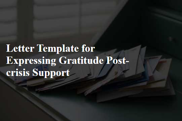 Letter Template For Expressing Gratitude Post-Crisis Support