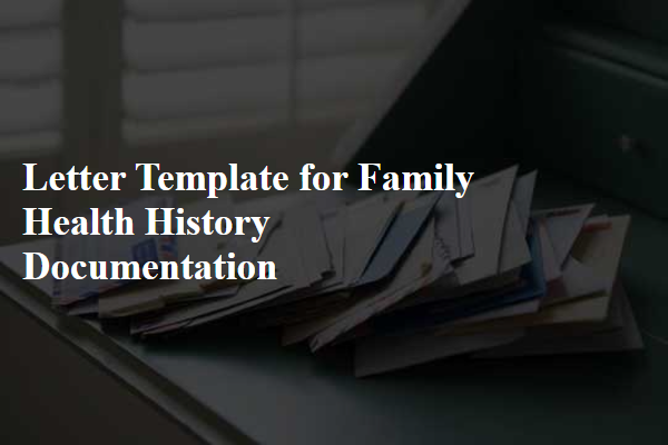 Letter Template For Family Health History Documentation