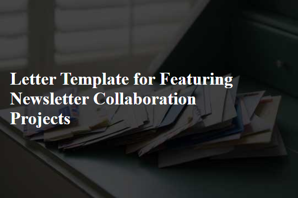 Letter Template For Featuring Newsletter Collaboration Projects