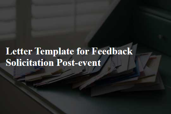 Letter Template For Feedback Solicitation Post-Event