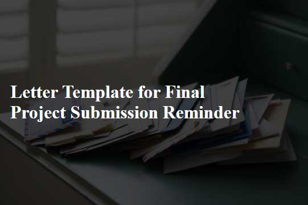 Letter Template For Final Project Submission Reminder