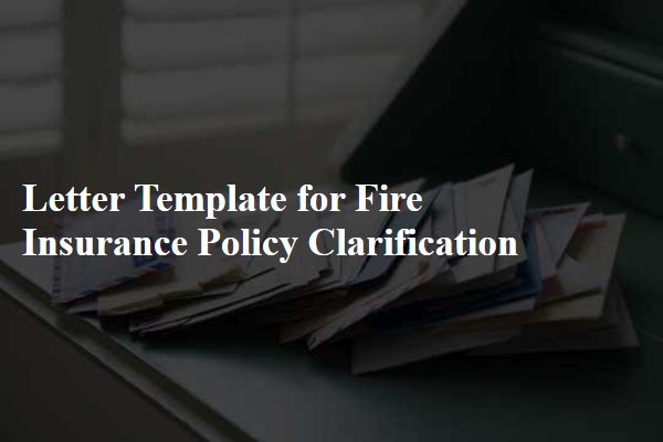 Letter Template For Fire Insurance Policy Clarification